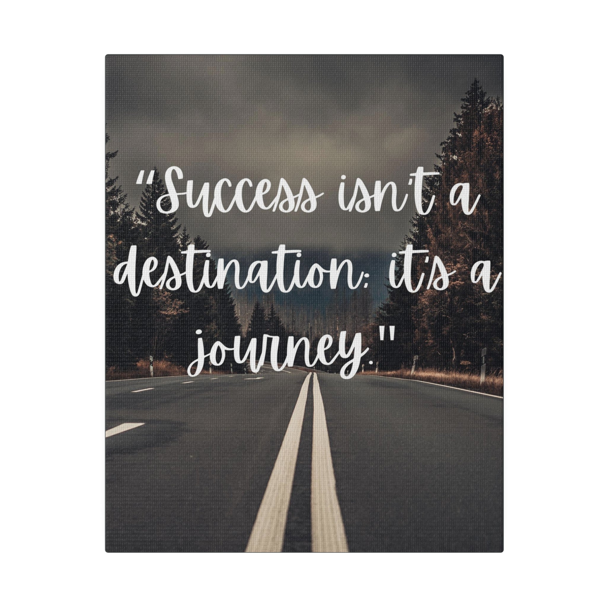 Success isnt a destination Canvas