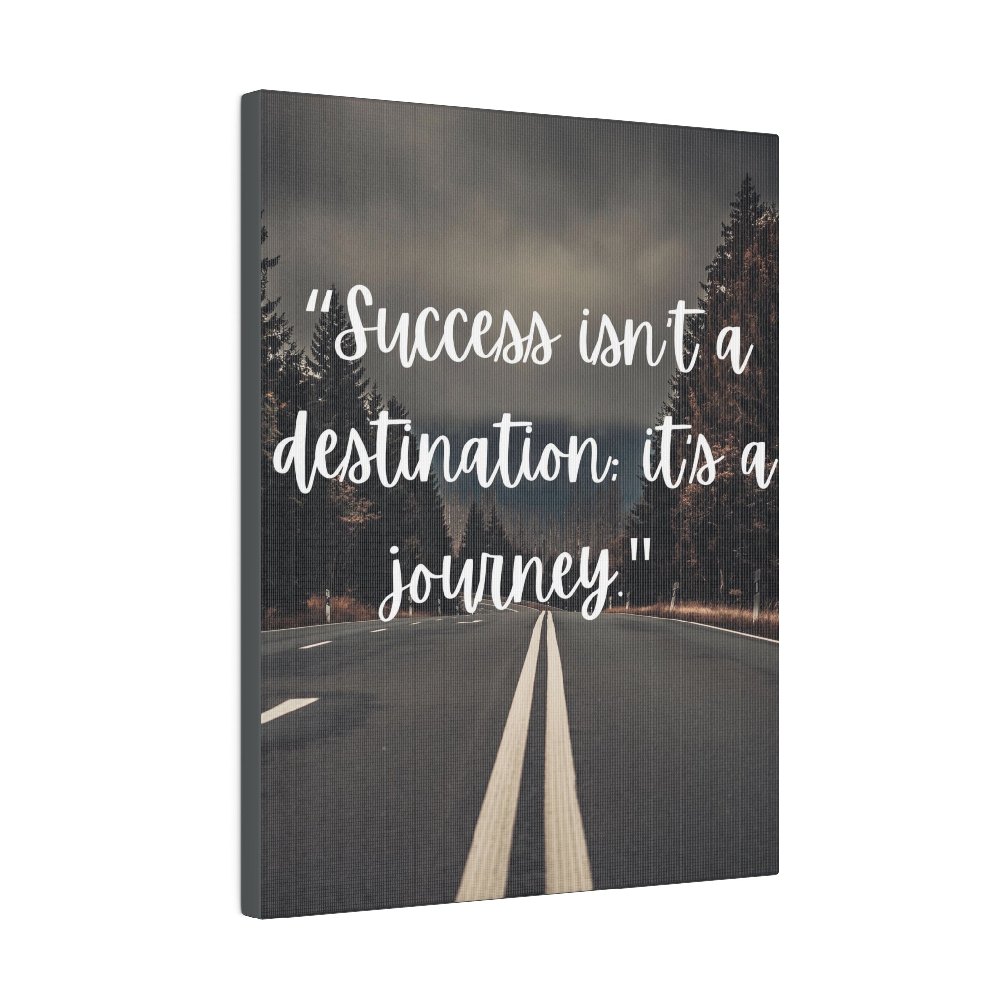 Success isnt a destination Canvas
