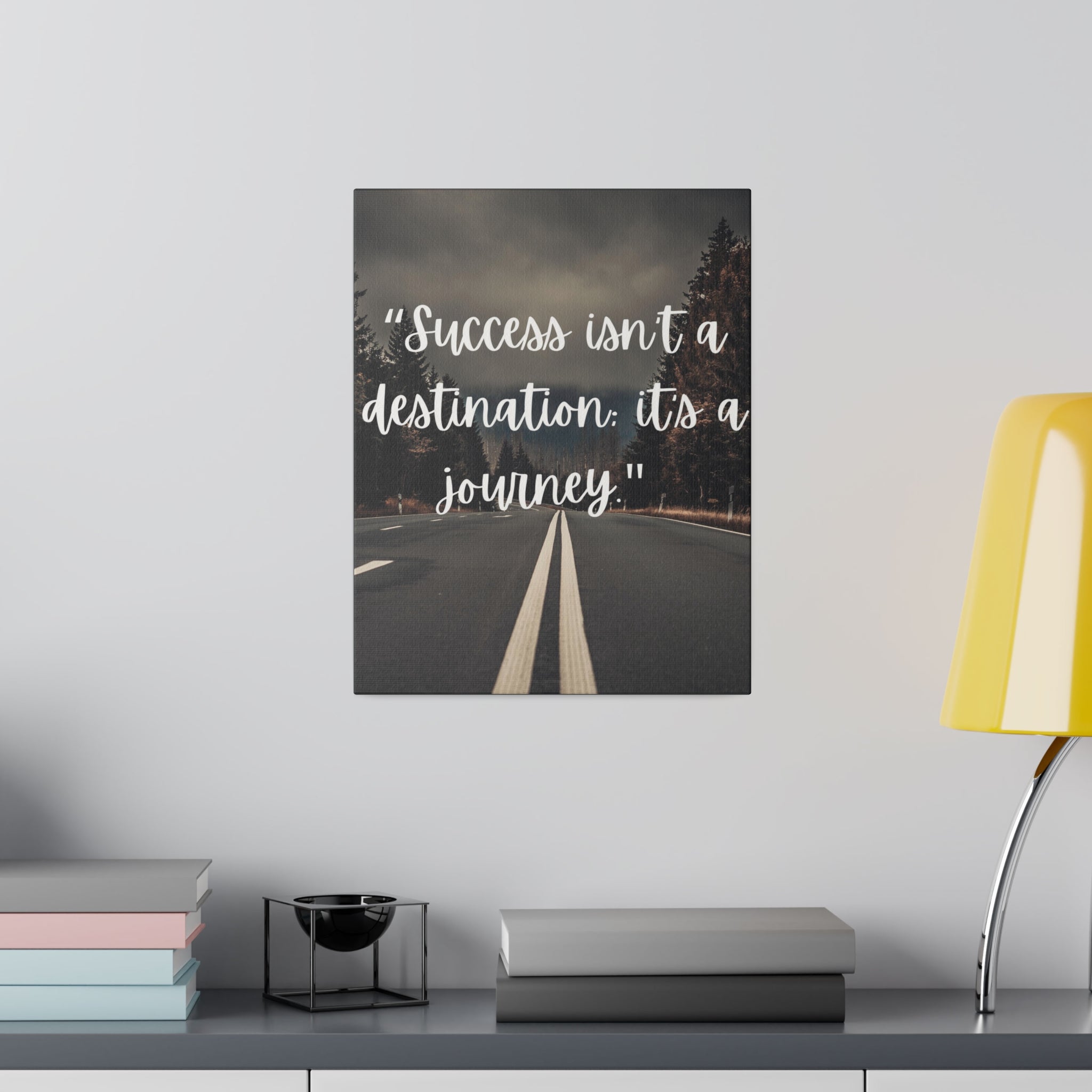 Success isnt a destination Canvas