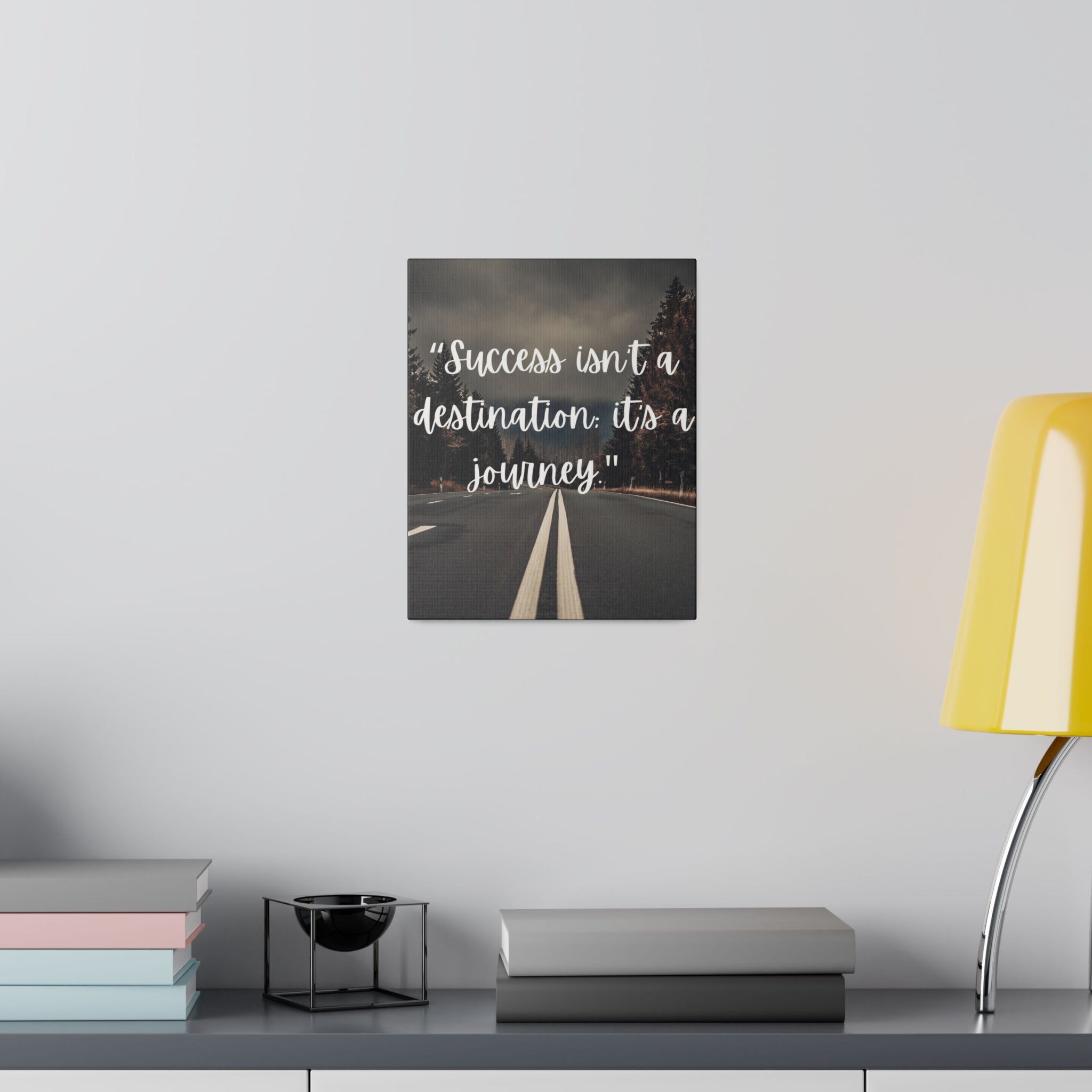 Success isnt a destination Canvas
